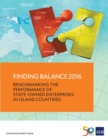 Finding Balance 2016 : Benchmarking the Performance of State-Owned Enterprise in Island Countries - eBook