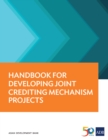 Handbook for Developing Joint Crediting Mechanism Projects - eBook