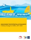 Unlocking the Potential of Railways : A Railway Strategy for CAREC, 2017-2030 - eBook
