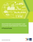 Disaster Risk Management and Country Partnership Strategies : A Practical Guide - eBook