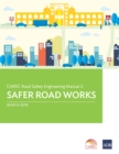 CAREC Road Safety Engineering Manual 2 : Safer Road Works - eBook
