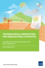 Technological Innovation for Agricultural Statistics : Special Supplement to Key Indicators for Asia and the Pacific 2018 - eBook