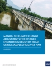 Manual on Climate Change Adjustments for Detailed Engineering Design of Roads Using Examples from Viet Nam - eBook