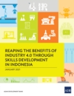 Reaping the Benefits of Industry 4.0 Through Skills Development in Indonesia - eBook