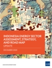 Indonesia Energy Sector Assessment, Strategy, and Road Map-Update - eBook