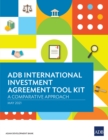ADB International Investment Agreement Tool Kit : A Comparative Analysis - eBook