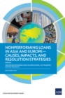 Nonperforming Loans in Asia and Europe-Causes, Impacts, and Resolution Strategies - eBook