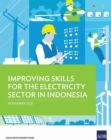 Improving Skills for the Electricity Sector in Indonesia - Book