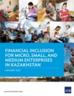 Financial Inclusion for Micro, Small, and Medium Enterprises in Kazakhstan - Book