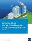 Modernizing Local Government Taxation in Indonesia - eBook
