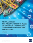 An Analysis of the Product-Specific Rules of Origin of the Regional Comprehensive Economic Partnership - eBook