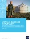Women's Resilience in Mongolia : How Laws and Policies Promote Gender Equality in Climate change and Disaster Risk Management - Book