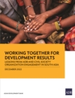 Working Together for Development Results : Lessons from ADB and Civil Society Organization Engagement in South Asia - eBook