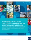 Gendered Impacts of the COVID-19 Pandemic in Central and West Asia : Lessons Learned and Opportunities for Gender-Responsive Public Investments - eBook