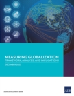 Measuring Globalization : Framework, Analysis, and Implications - eBook