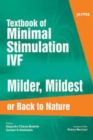 Textbook of Minimal Stimulation IVF - Book