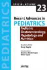Recent Advances in Pediatrics - Special Volume 23 - Pediatric Gastroenterology, Hepatology and Nutrition - Book