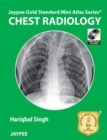 Jaypee Gold Standard Mini Atlas Series: Chest Radiology - Book