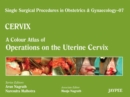 Single Surgical Procedures in Obstetrics and Gynaecology - Volume 7 - CERVIX - A Colour Atlas of Operations on the Uterine Cervix - Book