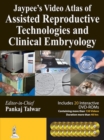 Jaypee's Video Atlas of Assisted Reproductive Technologies and Clinical Embryology - Book