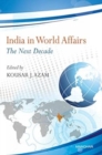India in World Affairs : The Next Decade - Book