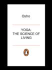 Yoga : The Science Of Living - eBook