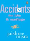Accidents Like Love & Marriage - eBook
