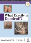 What Exactly is Dandruff? - Book