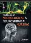 Textbook on Neurological & Neurosurgical Nursing - Book