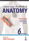 Inderbir Singh's Textbook of Anatomy : Volume 3: Head and Neck, Central Nervous System, Genetics - Book