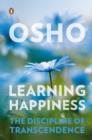Learning Happiness : The Discipline of Transcendence - eBook