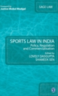 Sports Law in India : Policy, Regulation and Commercialisation - Book