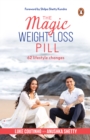 The Magic Weight-Loss Pill : 62 Lifestyle Changes - eBook