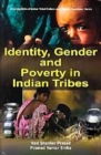 Encyclopaedia Of Indian Tribal Culture And Folklore Traditions (Identity, Gender And Poverty In Indian Tribes) - eBook