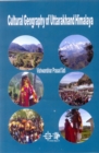 Cultural Geography Of Uttarakhand Himalaya (Where Folk Dances With Nature's Rhythm) - eBook