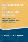 Development of Education in India: A Historical Survey of Educational Documents before and after Independence - eBook