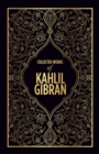 Collected Works of Kahlil Gibran (Deluxe Hardbound Edition) - eBook
