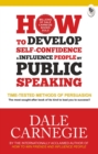 How to Develop Self-Confidence &amp; Influence People By Public Speaking - eBook