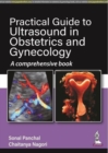 Practical Guide to Ultrasound in Obstetrics and Gynecology : A Comprehensive Book - Book