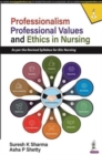 Professionalism, Professional Values and Ethics in Nursing - Book
