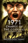 1971 : Charge of the Gorkhas and Other Stories - eBook