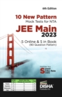 10 New Pattern Mock Tests for Nta Jee Main 20235 Online & 5 in Book (90 Question Pattern) 6th Edition | Physics, Chemistry, Mathematicspcm | Optional Questions | Numeric Value Questions Nvqs | 100% So - Book