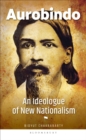 Aurobindo : An Ideologue of New Nationalism - eBook