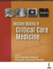 Decision Making in Critical Care Medicine - Book