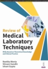 Review of Medical Laboratory Techniques : MCQs Based on Theoretical Knowledge and Clinical Practice - Book