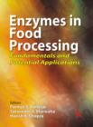 Enzymes in Food Processing : Fundamentals and Potential Applications - Book