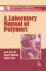 A Laboratory Manual of Polymers:  Volume I - Book