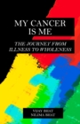 My Cancer Is Me - eBook