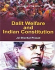 Dalit Welfare and Indian Constitution - eBook