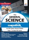 The General Science Compendium for IAS Prelims General Studies Paper 1 & State Psc Exams - Book